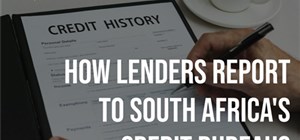 How Lenders Report to South Africa’s Credit Bureaus — and What That Means for You
